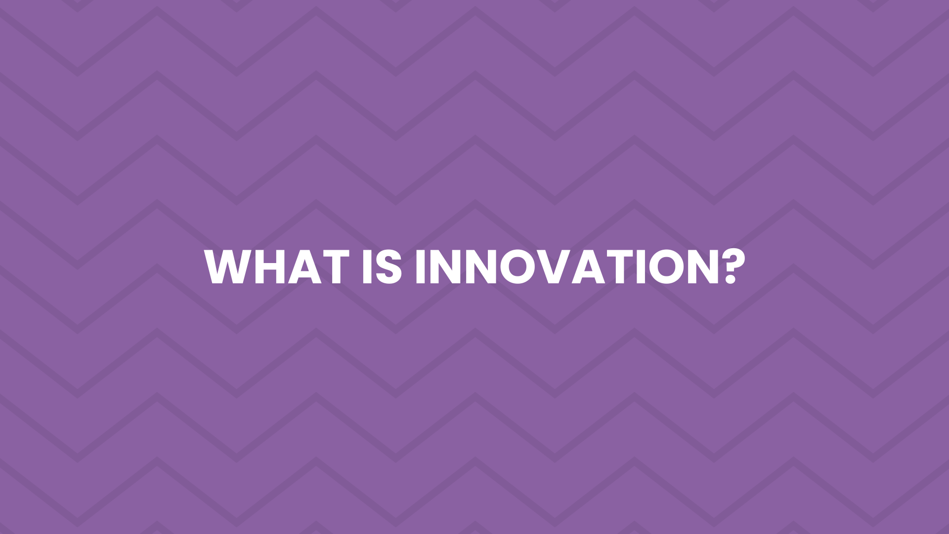 4.1 - What is Innovation?