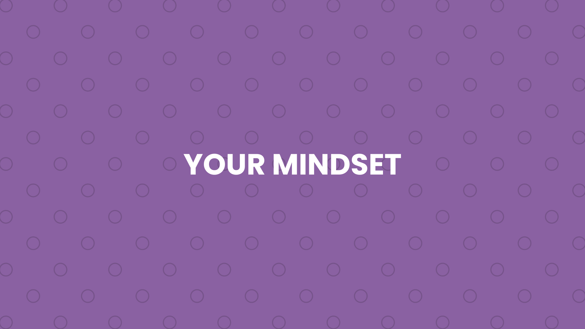 1.2 - Your Mindset